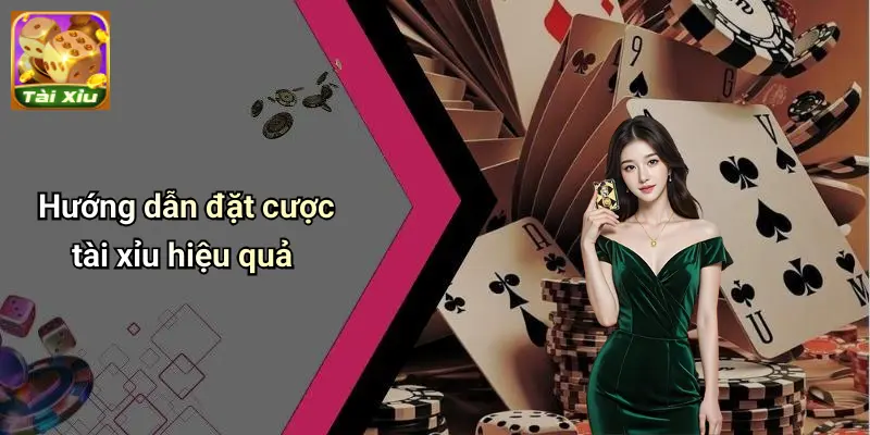 Hướng dẫn đặt cược tài xỉu hiệu quả