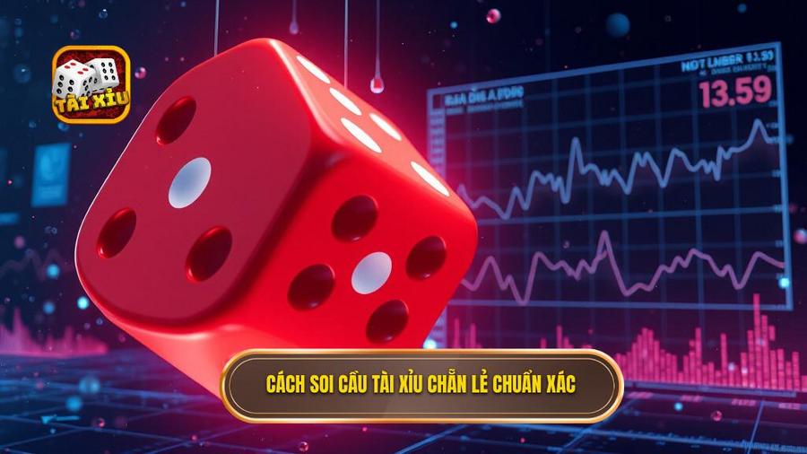 Cách soi cầu Tài xỉu chẵn lẻ chuẩn xác